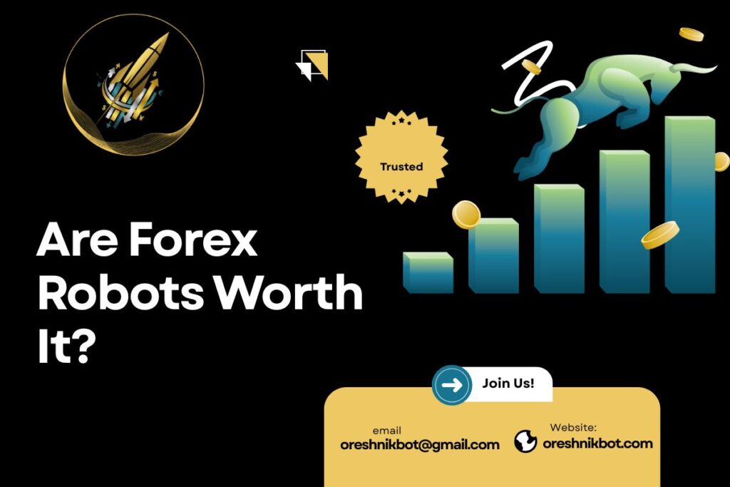 are-forex-robots-worth-it