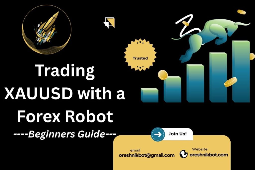 Trading Gold XAUUSD with a forex robot